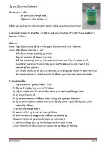 Genbrug gamle dåser til abegrotter/ blyantsholder og sy tekstilt betræk på dem.