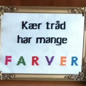 Kær tråd har mange farver, korsstingsbroderi.