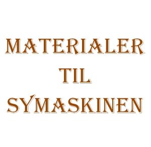 Materialer til symaskinen
